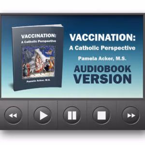 VACCINATION: A Catholic Perspective - MP3 Audiobook