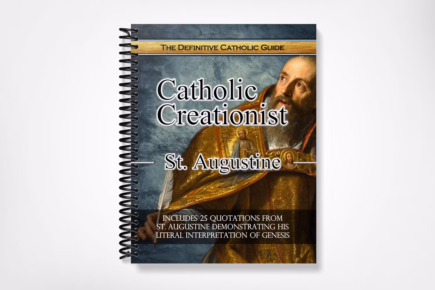The Definitive Catholic Guide to Catholic Creationist St. Augustine