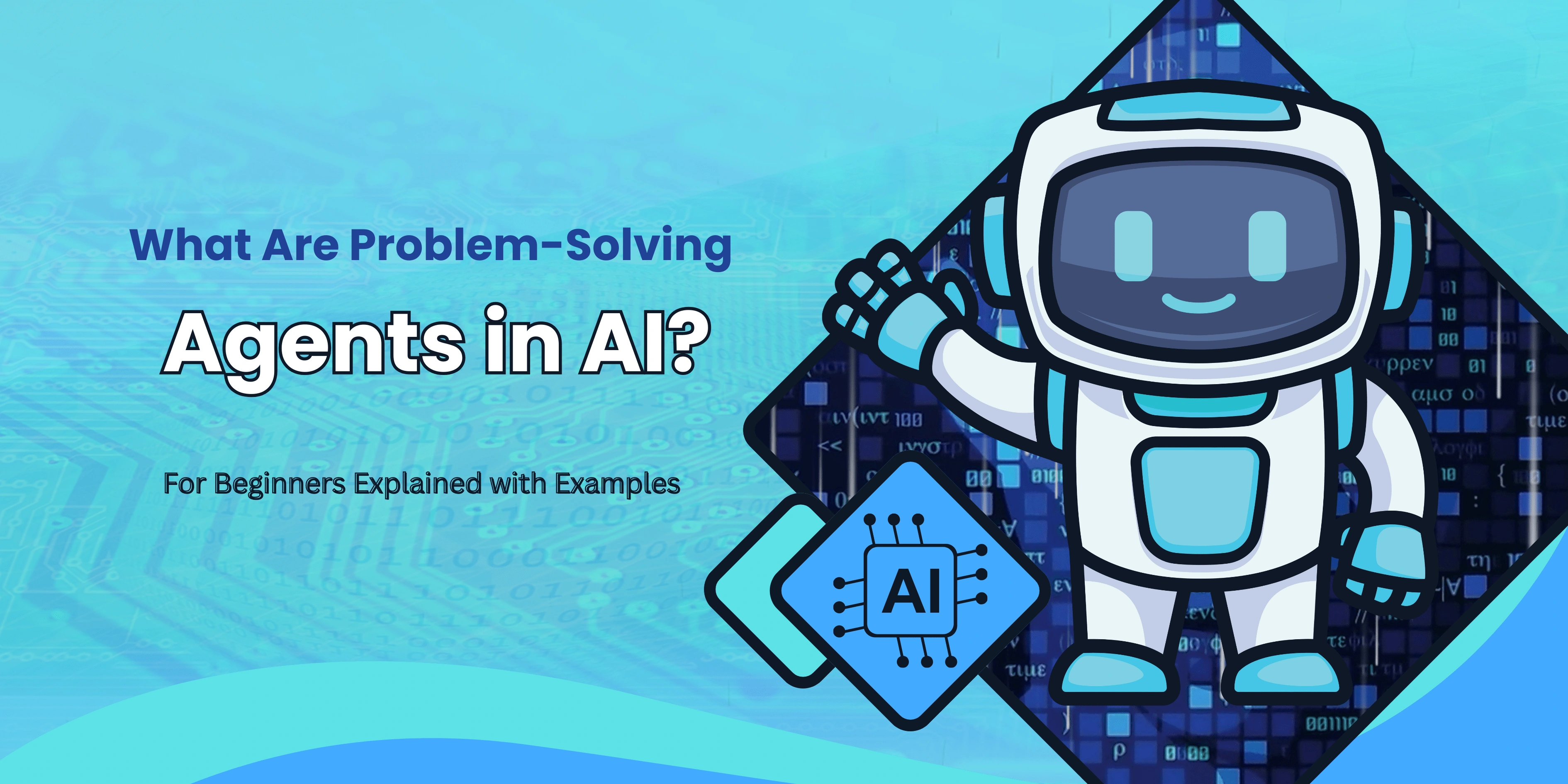 What Are Problem-Solving Agents in AI? Explained with Examples