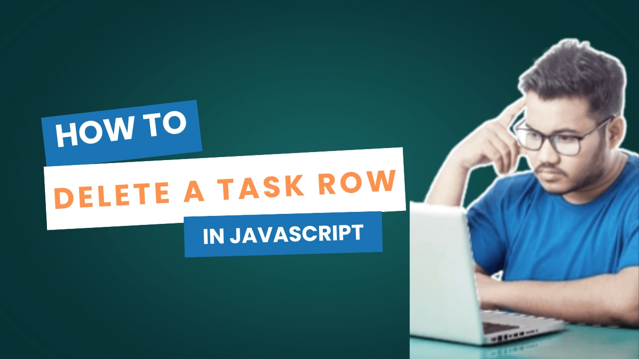 How to Delete a Task Row in JavaScript