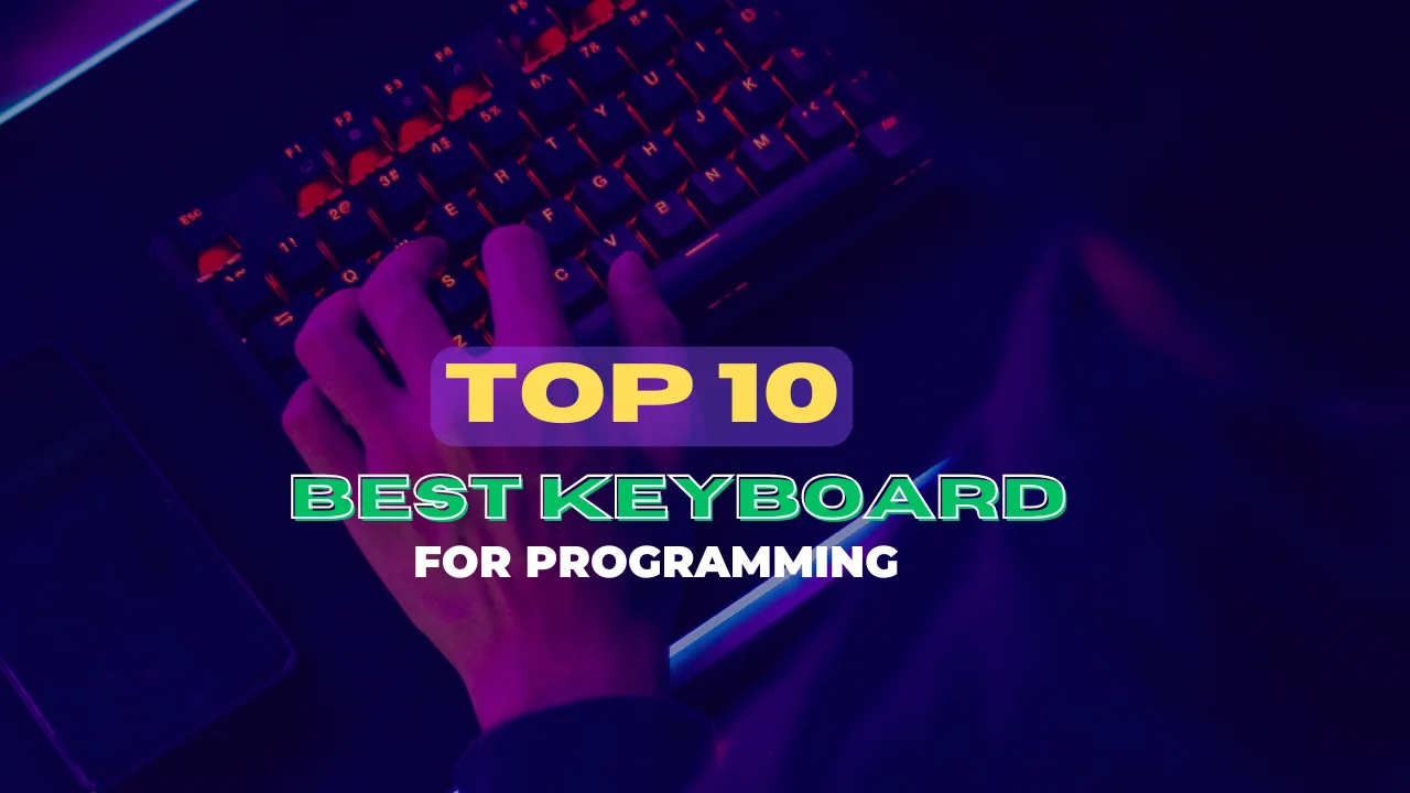 Best keyboard for programming: My Top Picks for 2025