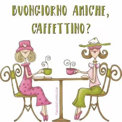 buongiorno amica mia divertente