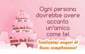 frasi buon compleanno amica