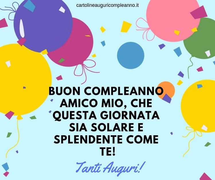 auguri di compleanno ad un amico speciale