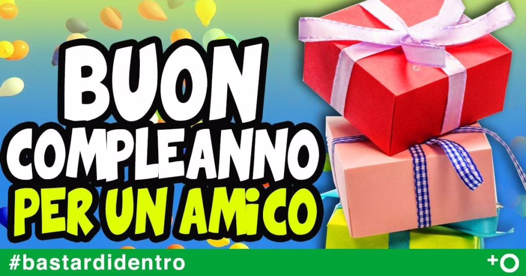 auguri di compleanno amico