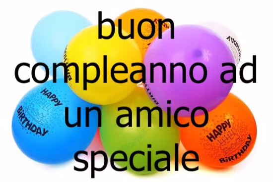 frasi di buon compleanno ad un amico