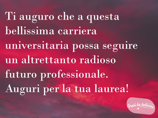 frasi laurea auguri