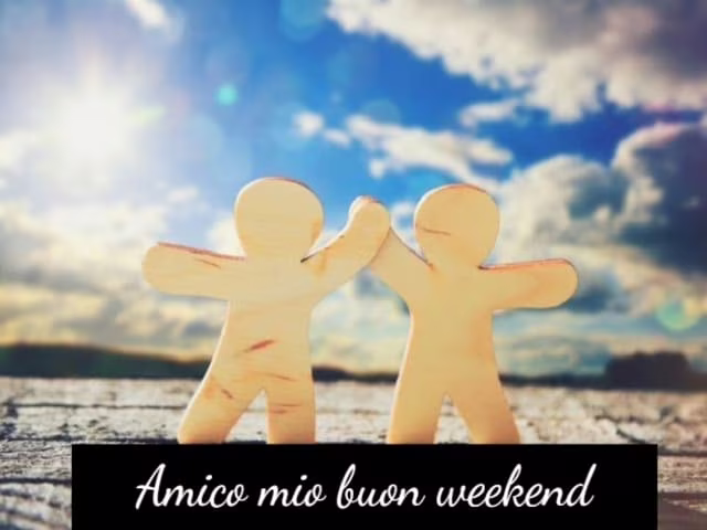 buon weekend amici 3