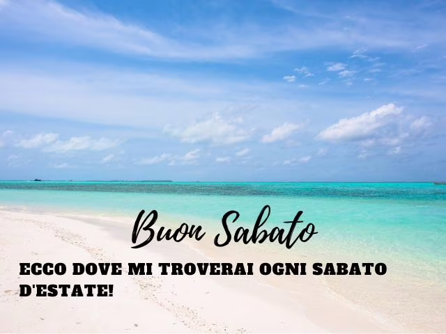 buon sabato al mare 