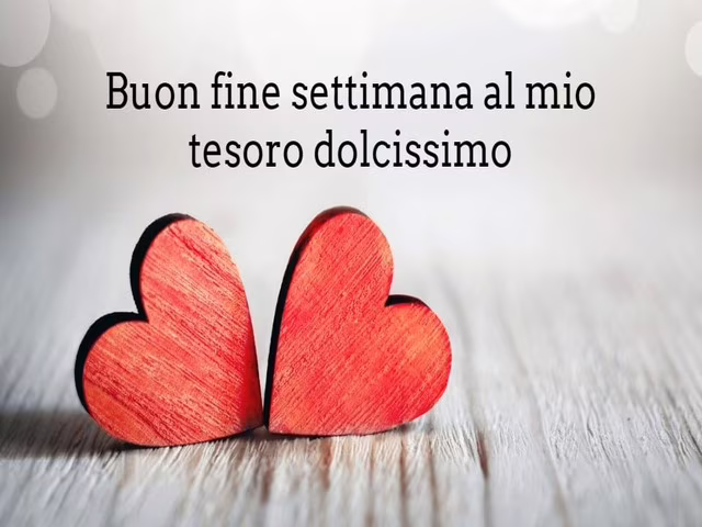 Buon week end amore 1