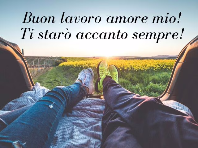 buon lavoro amore mio