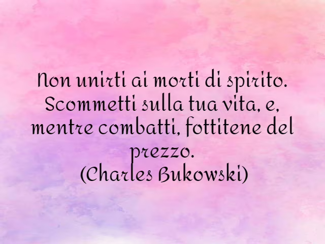 frasi belle bukowski