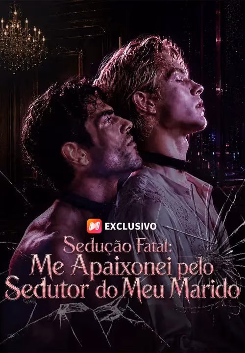 Sedução Fatal: Me Apaixonei pelo Sedutor do Meu Marido