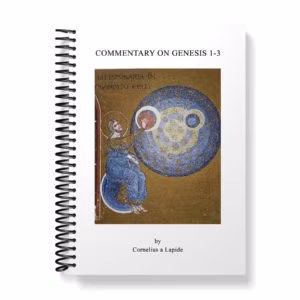 Commentary on Genesis 1-3 by Rev. Cornelius a Lapide