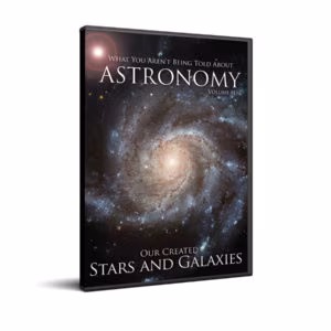 What You Aren't Being Told About Astronomy - Volume II - Our Created Stars and Galaxies (DVD)