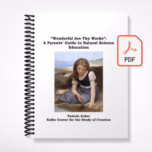 "Wonderful Are Thy Works": A Parents' Guide to Natural Science Education - eBook PDF