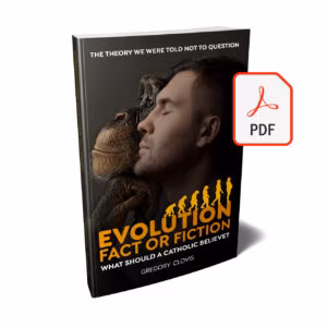 Evolution: Fact or Fiction? - What Should a Catholic Believe? - eBook (PDF)