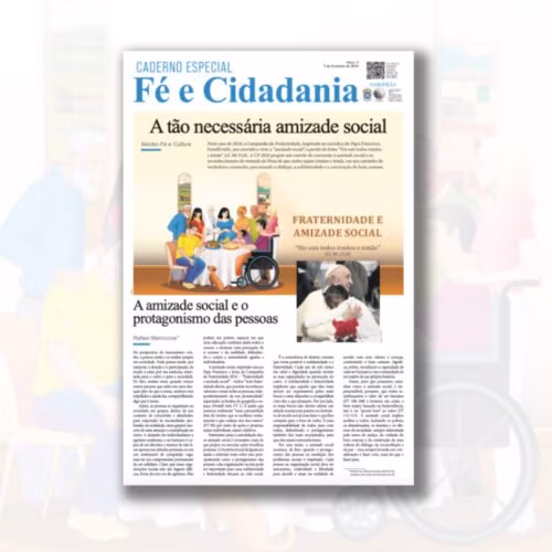 Amizade social: uma via para a fraternidade e a construção do bem comum - Jornal O São Paulo