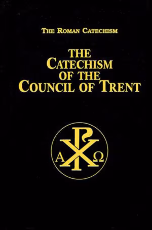 The Catechism of the Council of Trent-Hard Cover Edition