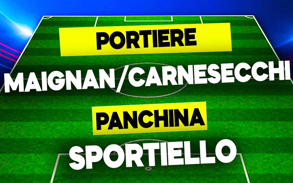 Maignan/Carnesecchi-Sportiello