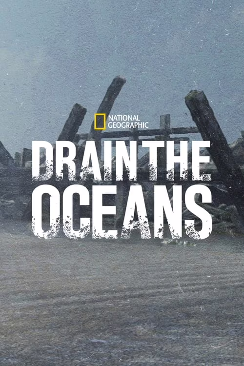 Drain the Oceans-Season 4