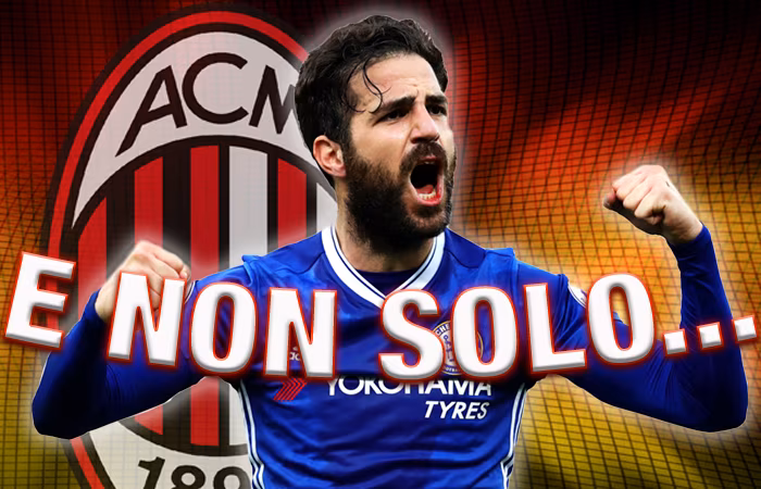 Calciomercato Milan, Fabregas e non solo: tutto pronto per altri due botti