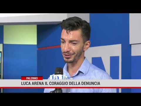 Luca Arena, il coraggio della denuncia