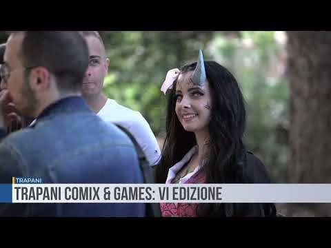 Trapani Comix & Games: VI edizione