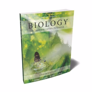 Biology: A Traditional Catholic Perspective - 2nd Edition (Textbook)