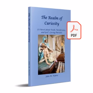 The Realm of Curiosity: A Novel about Truth, Worldviews, and God’s Loving Pursuit - PDF eBook