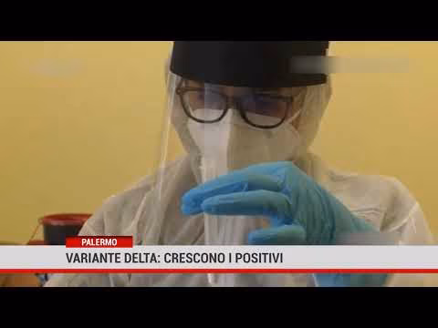 Covid: variante delta crescono i positivi in Sicilia