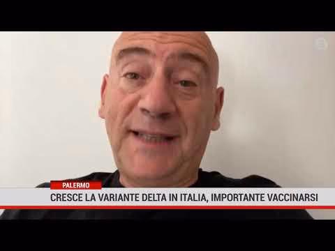 Cresce la variante delta in Italia, importante vaccinarsi.