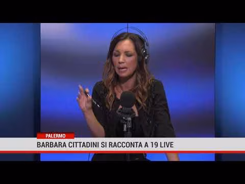 Palermo. Barbara Cittadini si racconta a 19 Live.