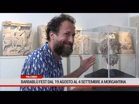 Barbablù Fest dal 19 agosto al 4 settembre a Morgantina