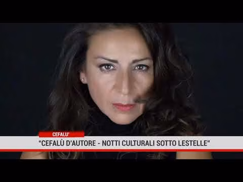 “Cefalù d’Autore - Notti Culturali sotto le stelle”