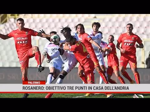 Rosanero: obiettivo tre punti in casa dell'Andria