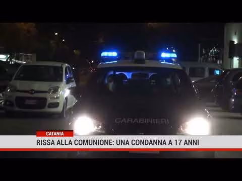 Catania - Rissa durante prima comunione: una condanna a 17 anni per tentato omicidio