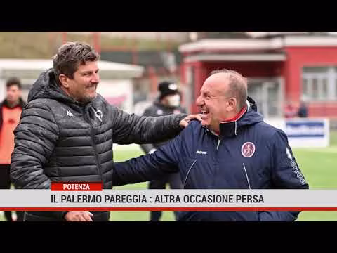POTENZA- Il Palermo pareggia : altra occasione persa