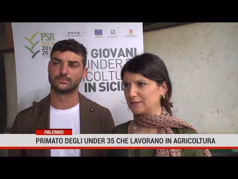 Palermo Sicilia:primato degli under 35 che lavorano in agricoltura