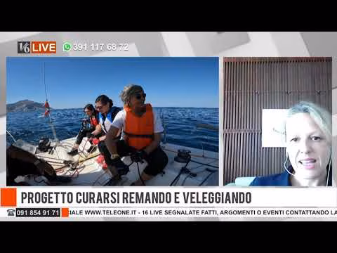 16LIVE PROGETTO CURARSI REMANDO E VELEGGIANDO 21 GIUGNO 2022
