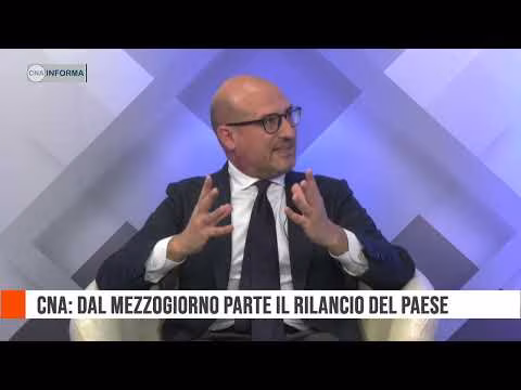 08 | CNA INFORMA | CNA: DAL MEZZOGIORNO RIPARTE IL RILANCIO DEL PAESE | 12 MAGGIO 2023
