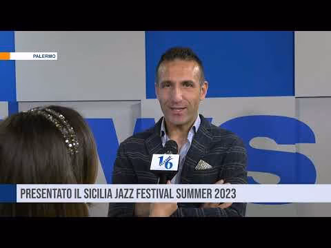 Presentato il Sicilia Jazz Festival Summer 2023