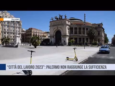 “Città del lavoro 2023": Palermo non raggiunge la sufficienza