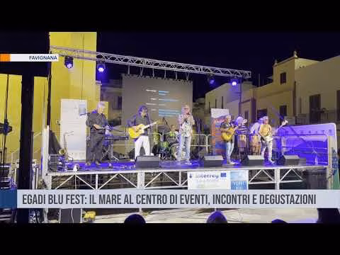Egadi Blu Fest: il mare al centro di eventi, incontri e degustazioni