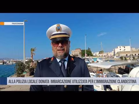 Favignana: alla Polizia locale donata imbarcazione utilizzata per l’immigrazione clandestina