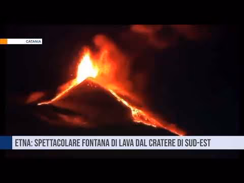 Etna: spettacolare fontana di lava dal cratere di Sud-Est