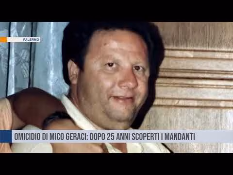 Omicidio di Mico Geraci: dopo 25 anni scoperti i mandanti
