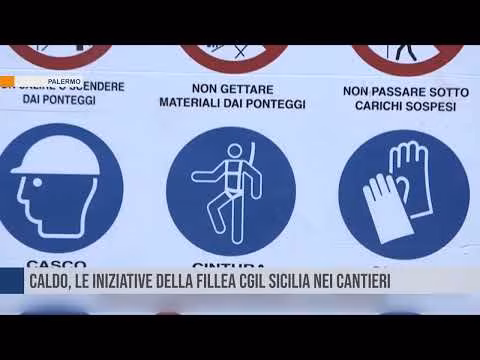 Caldo, le iniziative della Fillea cgil Sicilia nei cantieri