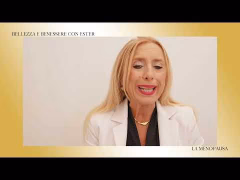 Bellezza e Benessere con Ester - Puntata 07 MENOPAUSA