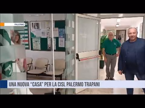 Una nuova “casa” per la Cisl Palermo Trapani